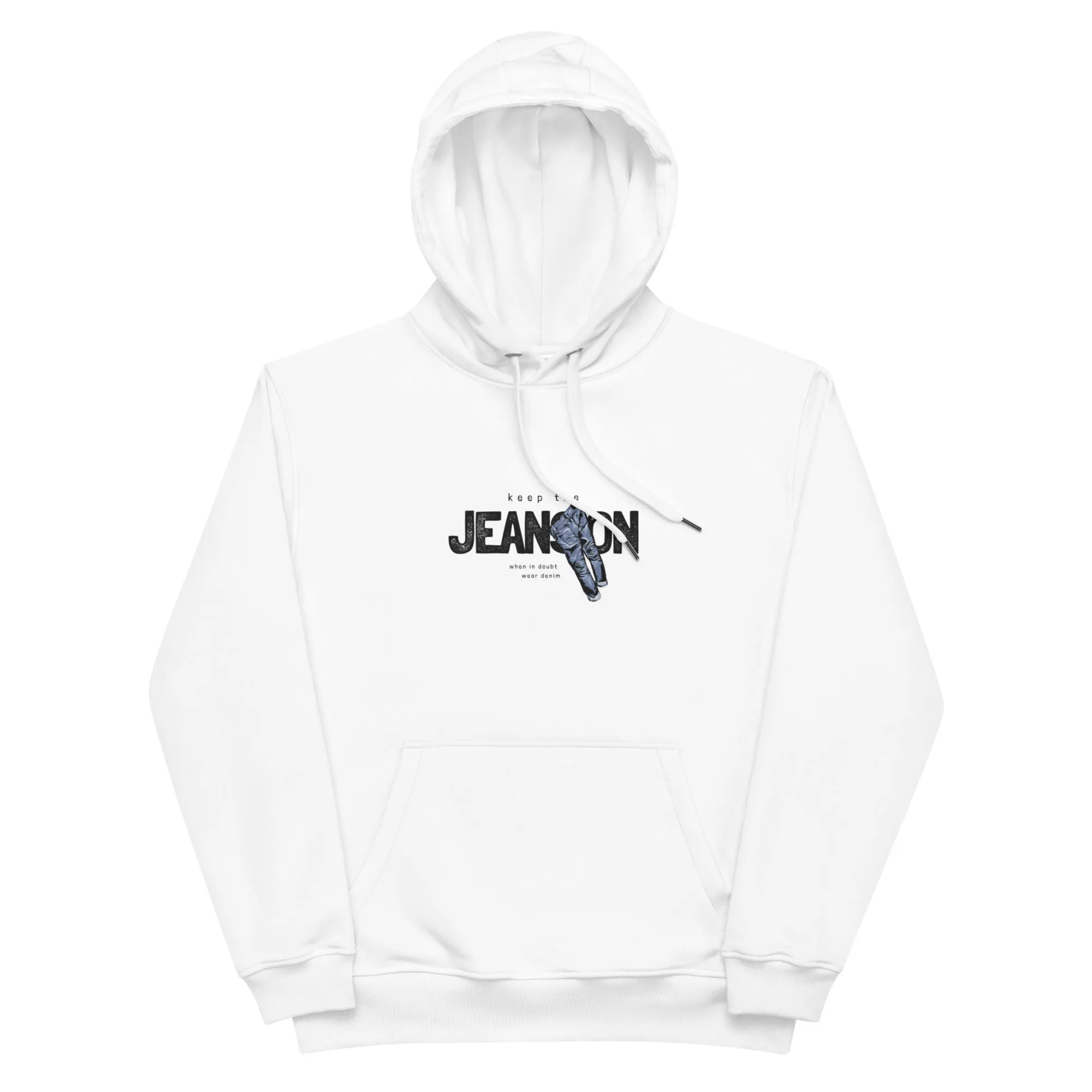 Jeans On Premium eco hoodie
