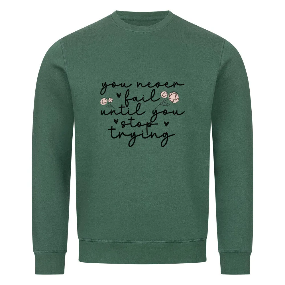 Premium Organic Sweatshirt | Niemals aufgeben