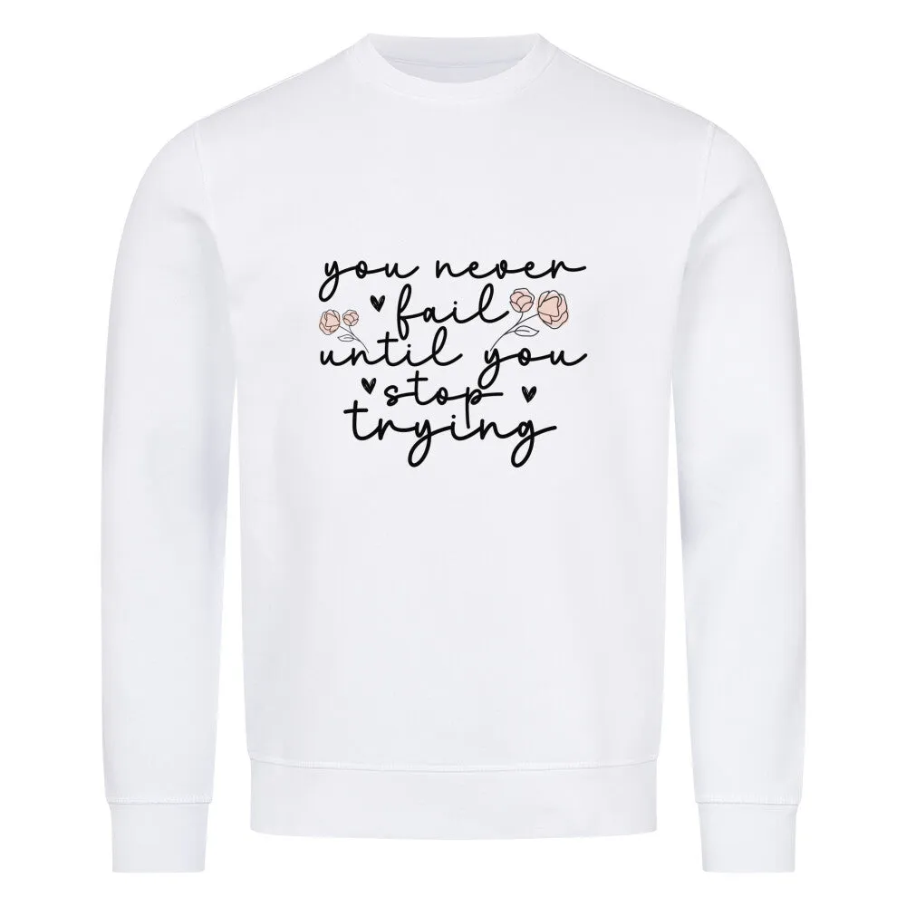 Premium Organic Sweatshirt | Niemals aufgeben